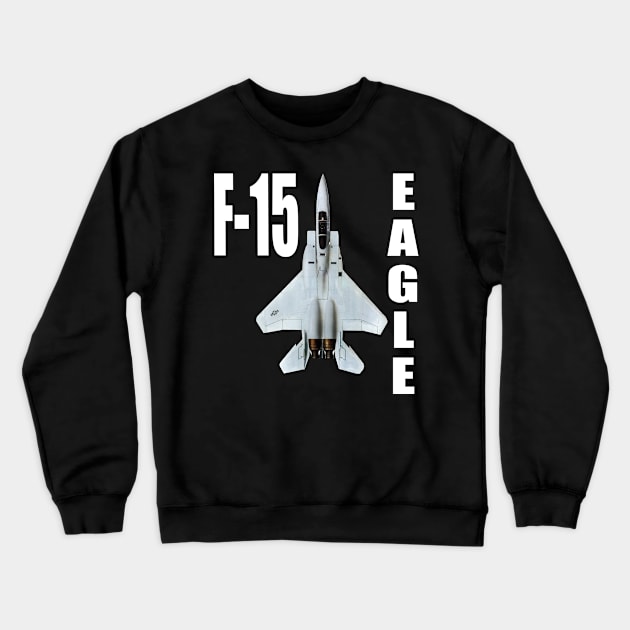 F-15 Eagle USAF Fighter Plane Airplane Crewneck Sweatshirt by Dirty Custard Designs 